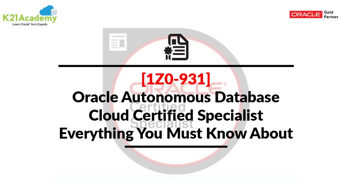 Oracle Autonomous Database Cloud Certified Specialist | 1Z0-931