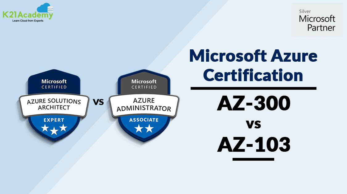 AZ-300 VS AZ-103 | Microsoft Azure Architect VS Administrator