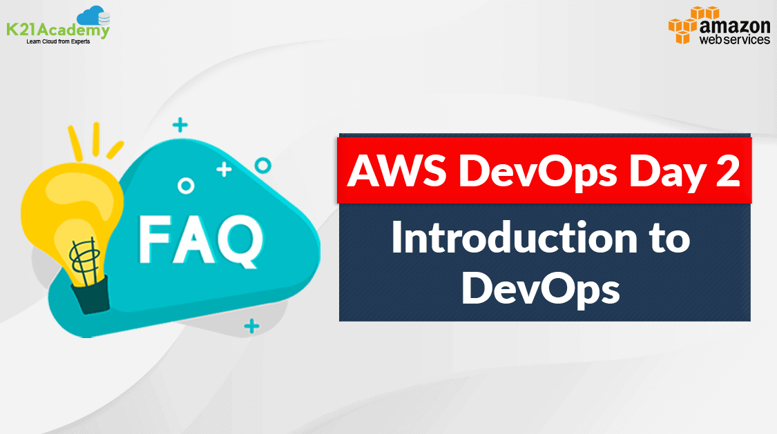 AWS DevOps Professional | Day 2 Review & Q/A: Introduction To DevOps