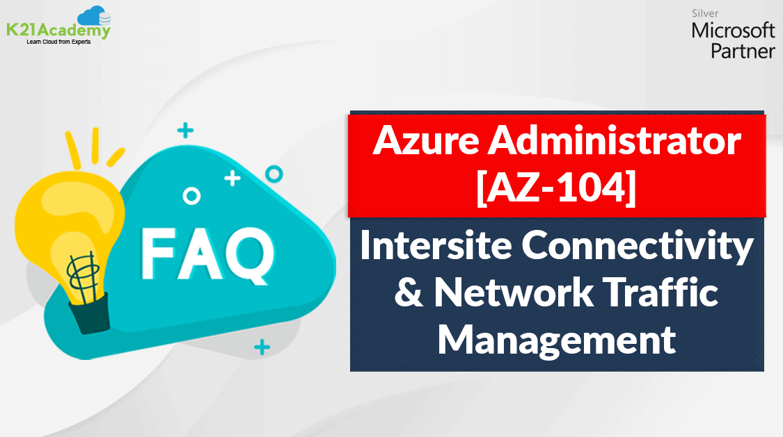 Azure Intersite Connectivity and Azure Network Traffic Management