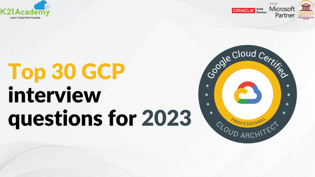 Gcp interview questions